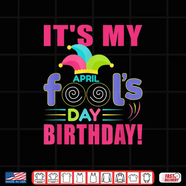 Design April First Design Its My April Fools Day Birthday Modern Shirt