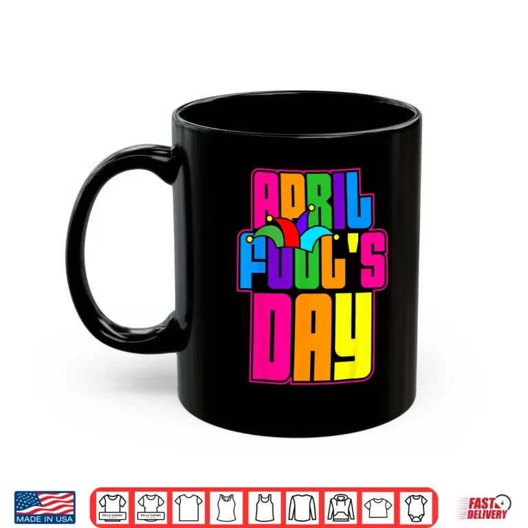 Mug Cool Happy Design Funny April Fools Day Professional Modern Shirt