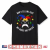 Dont Tell Me That My Shoes Are Untied Funny April Fools Day Shirt
