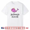 Funny Poisson Davril April Fools Day Professional Modern Humor Shirt
