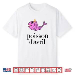Funny Poisson Davril April Fools Day Professional Modern Humor Shirt