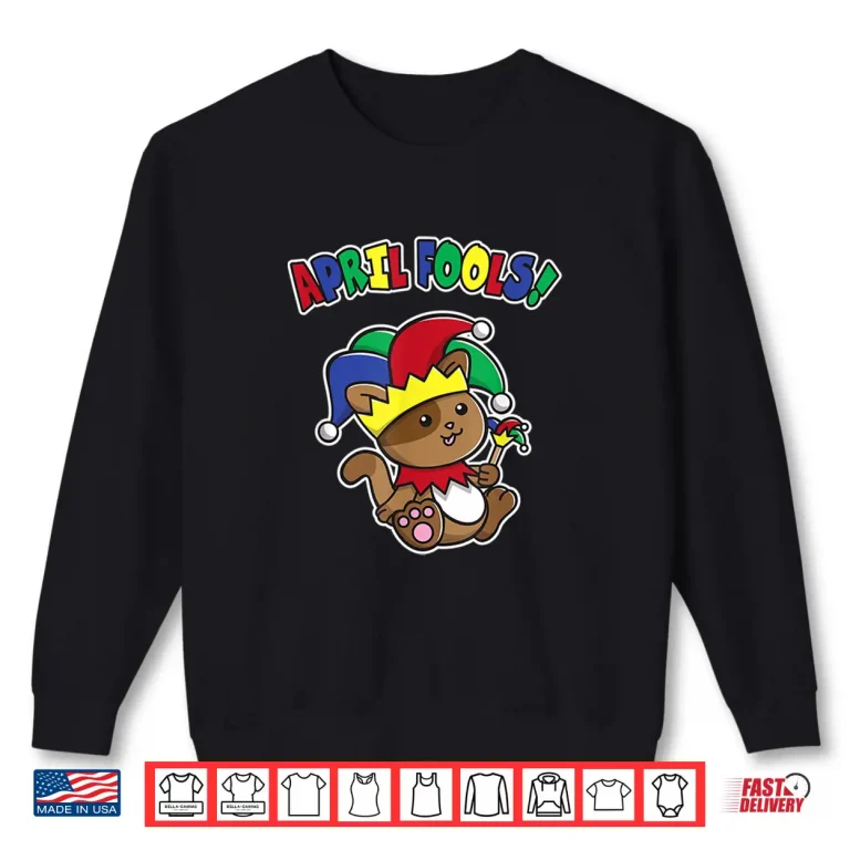 Sweatshirt Funny Cute Cat Jester Prankster Happy April Fools Day Humor Shirt