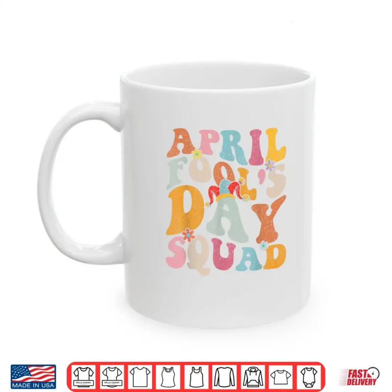Mug Groovy Style Pranks Funny April Fools Day Squad Modern Graphic Shirt