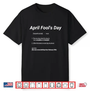 Hilarious Dictionary Definition April Fools Day Professional Shirt