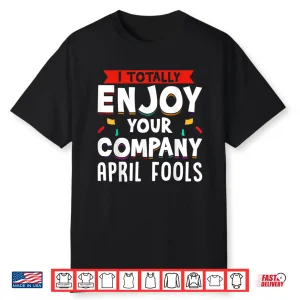 Hilarious Prankster Joke April Fools Day Professional Humor Shirt
