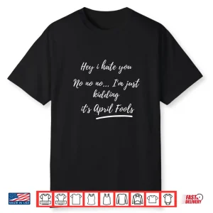 Joke April First Happy April Fools Day Professional Graphic Shirt