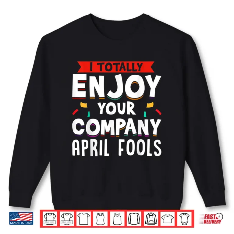 Sweatshirt Hilarious Prankster Joke April Fools Day Professional Humor Shirt
