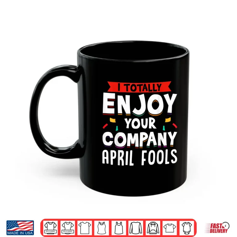 Mug Hilarious Prankster Joke April Fools Day Professional Humor Shirt