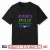 No Foolin Born April Fools Day My Birthday Is April First Shirt
