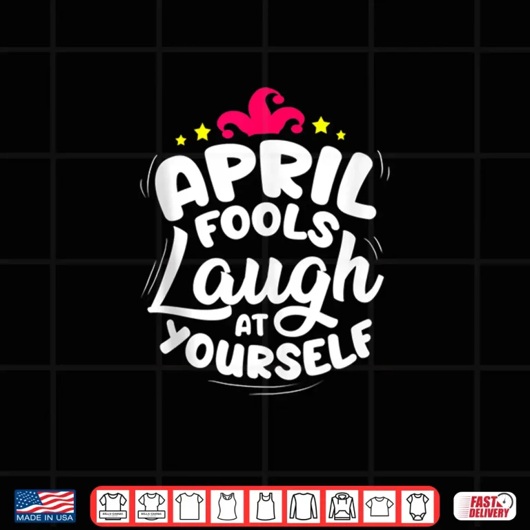Design Laugh At Yourself Joke Funny April Fools Day Quote Professional Shirt