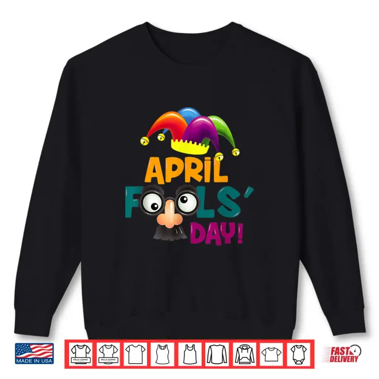 Sweatshirt Professional Holiday Happy April Fools Day Joke Modern Graphic Shirt