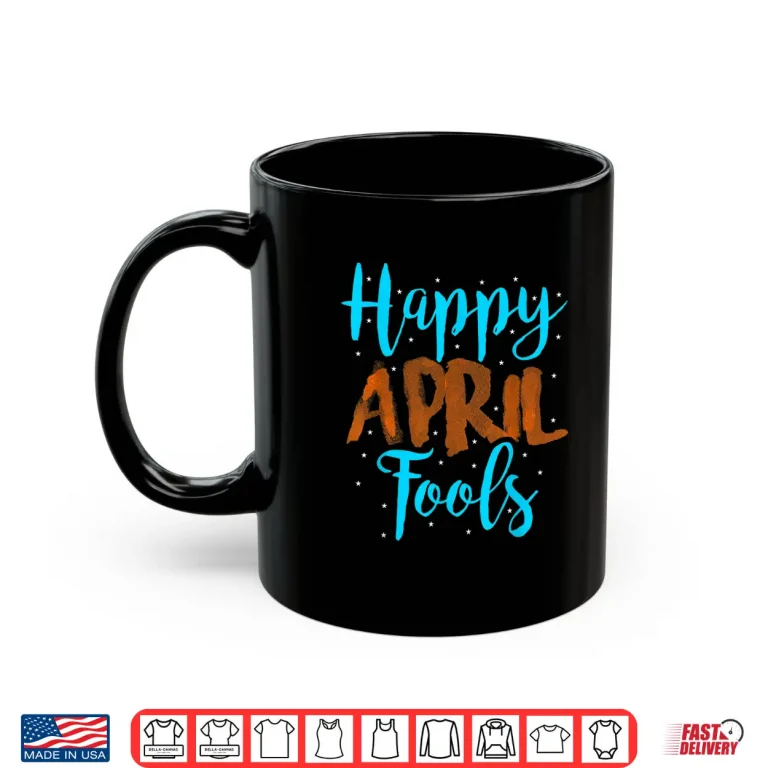Mug Professional Holiday Happy April Fools Day Modern Graphic Apparel Shirt