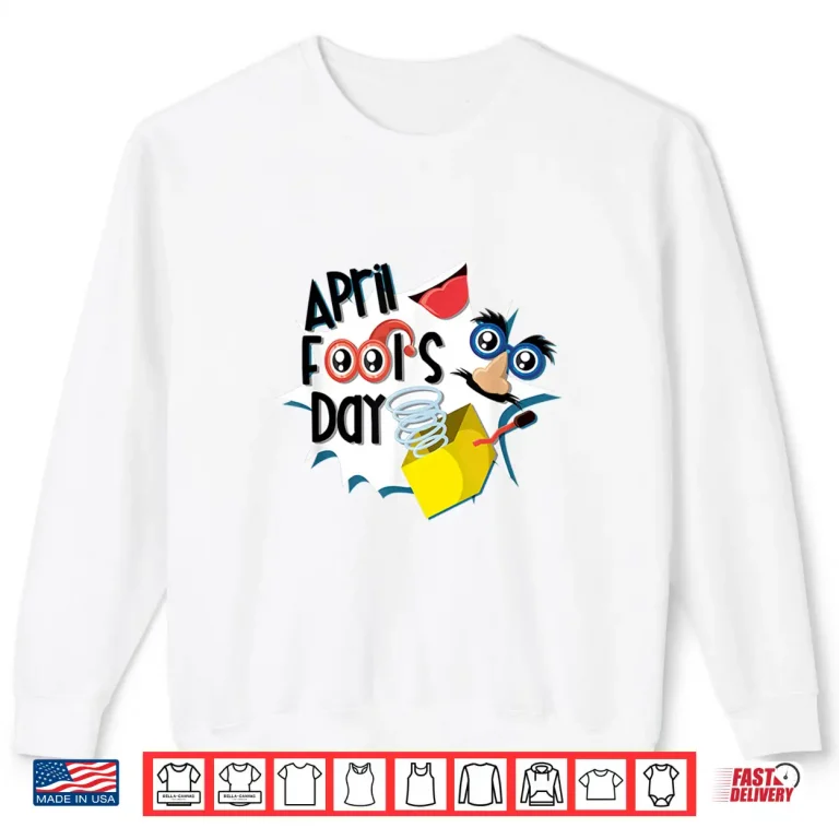 Sweatshirt Professional Minimalist Happy April Fools Day Modern Graphic Apparel Shirt
