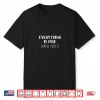 Self Depreciating Gag Everything Is Fine April Fools Day Shirt