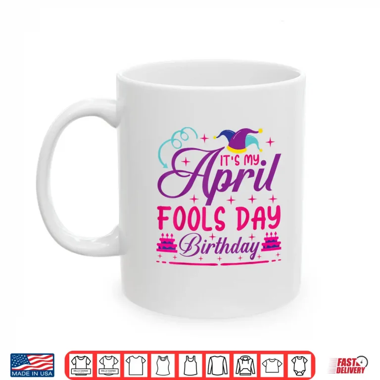 Mug Professional Minimalist Its My April Fools Day Birthday Modern Shirt