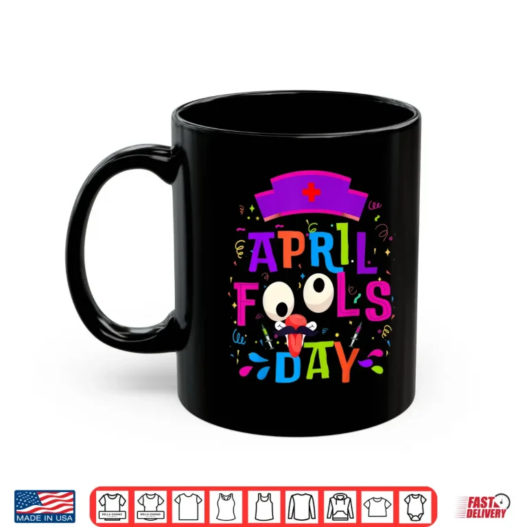 Mug Professional Nurse Happy April Fools Day Joke Modern Humor Shirt