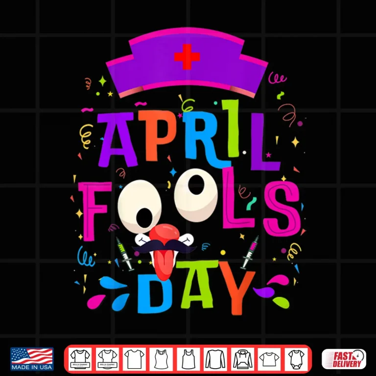Design Professional Nurse Happy April Fools Day Joke Modern Humor Shirt