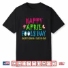 April First Joke Pranks Happy April Fools Day Professional Shirt