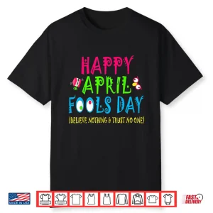 April First Joke Pranks Happy April Fools Day Professional Shirt
