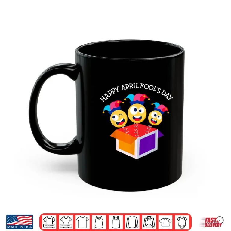Mug First April Jokes April Fools Day Funny Pranks Kit Professional Shirt