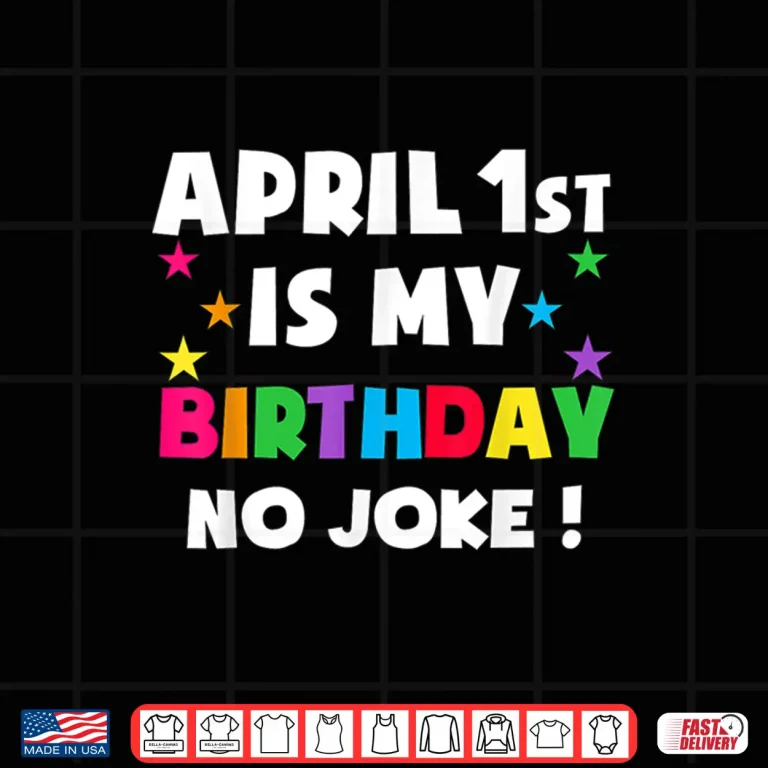 Design Born On April First Fools Day Pranks April Fools Day Birthday Professional Shirt