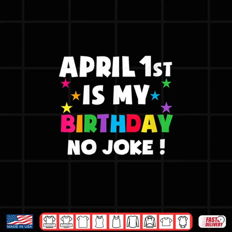 Design Born On April First Pranks April Fools Day Birthday Professional Shirt