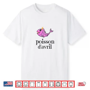 Funny Poisson Davril April Fools Day Modern Graphic Apparel Shirt