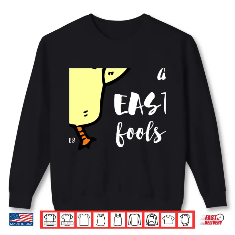 Sweatshirt Funny Dancing Chick Happy April Easter Fools Day Holiday Shirt