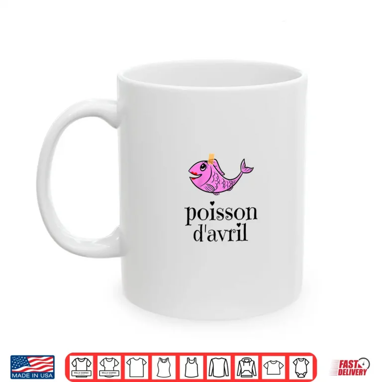 Mug Funny Poisson DAvril April Fools Day Modern Graphic Apparel Shirt