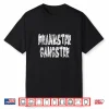 Joke Lover Prank Artist Prankster Gangster Professional Humor Shirt
