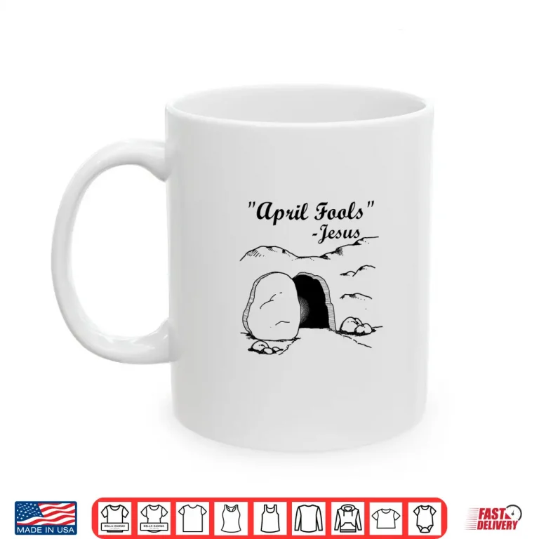 Mug Jesus Funny Gift Easter Shirt April Fools Day Professional Shirt