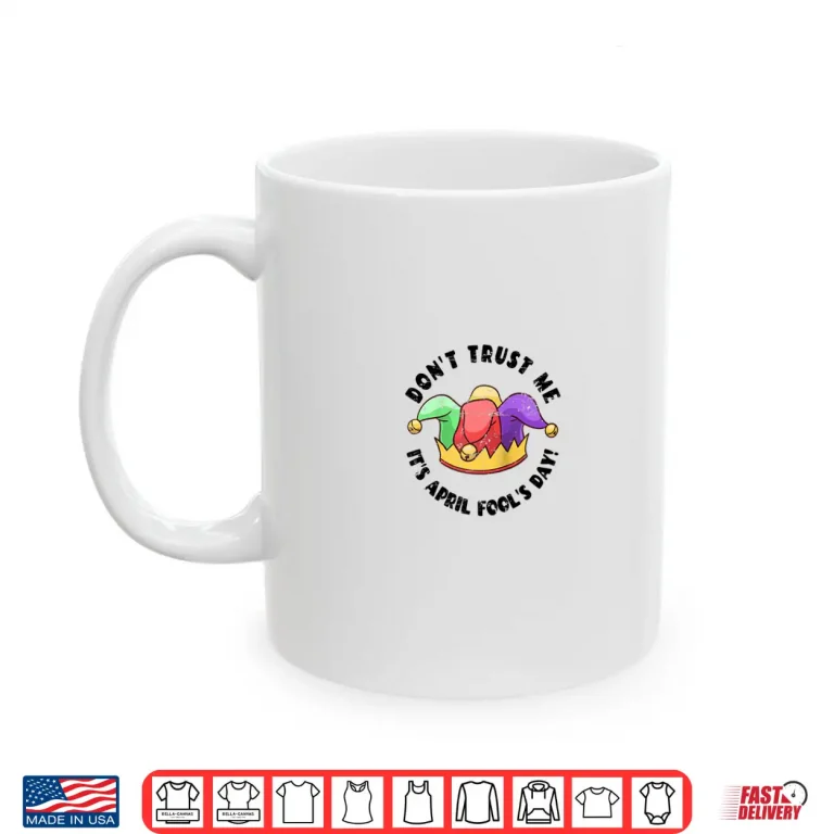 Mug Prankster Saying Jester Hat Funny April Fools Day Professional Shirt