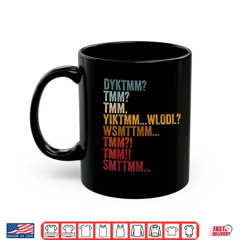 Mug Do You Know The Muffin Man Shirt DYKTMM Funny Quote Vintage Shirt