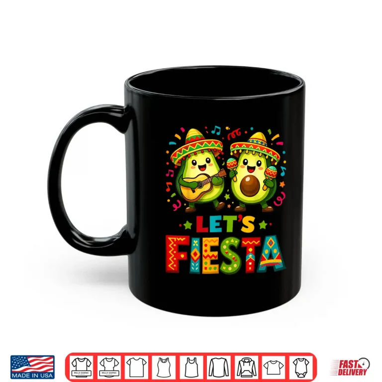 Mug Funny Mexican Lets Fiesta Cinco De Mayo for Men Women Kids Shirt