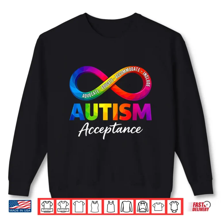 Sweatshirt Autism Acceptance Infinity Symbol Autism Awareness Modern Shirt
