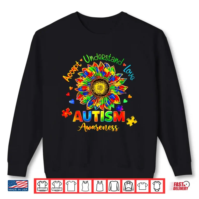 Sweatshirt Accept Understand Love Autism Awareness Sunflower Puzzle Graphic Shirt