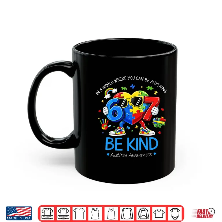 Mug Be Kind Heart Six Seven Puzzle Autism Awareness Gift Shirt