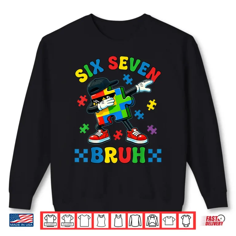 Sweatshirt Funny Puzzle Dab Autism Awareness Six Seven Modern Humor Shirt