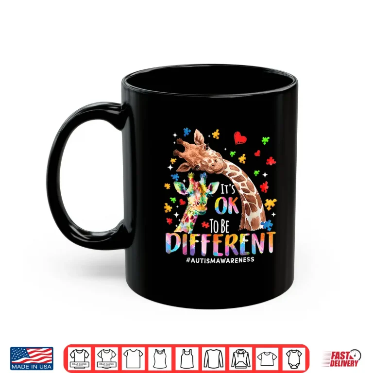 Mug Its Ok To Be Different Autism Mom Mama Cute Giraffe Shirt