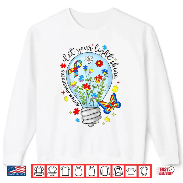 Sweatshirt Let Your Light Shine Autistic Blue Autism Awareness Shirt
