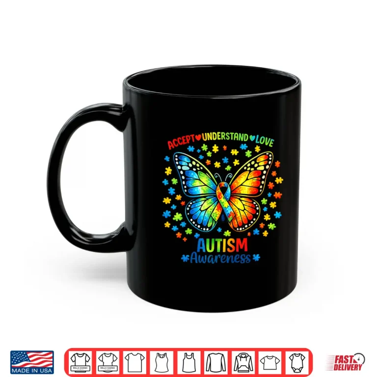 Mug Accept Understand Love Butterfly Ribbon Autism Awareness Modern Shirt