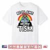Be In Awe Of My Tism Raccoon Asd Awareness Humor Shirt