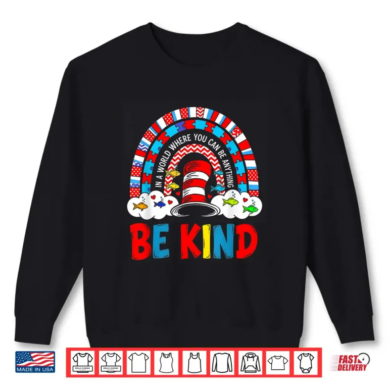 Sweatshirt Be Kind Why Fit In Autism Awareness Doctor Teacher Cat Hat Shirt
