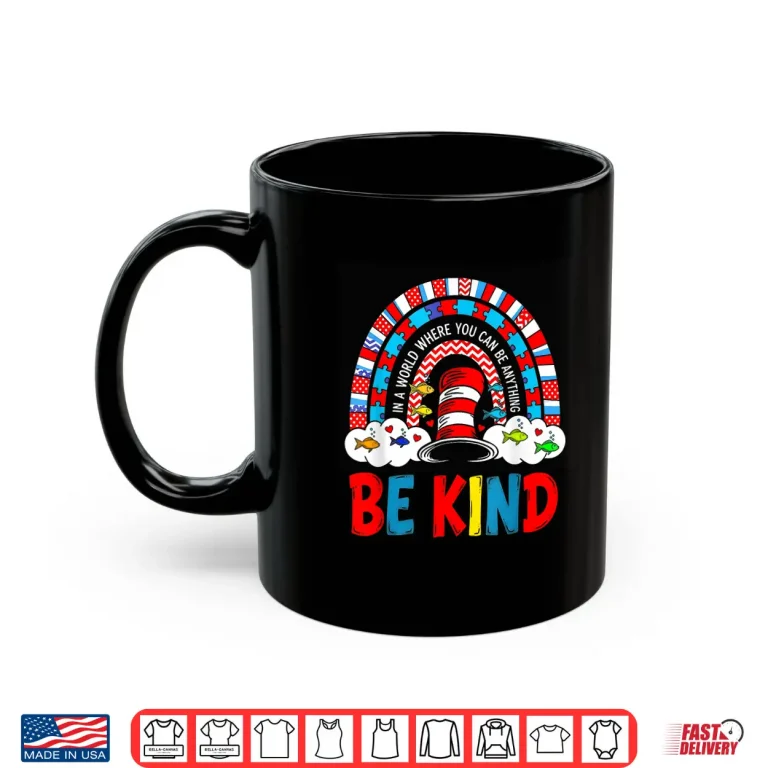 Mug Be Kind Why Fit In Autism Awareness Doctor Teacher Cat Hat Shirt
