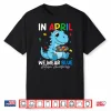 Cute Dino April We Wear Blue Autism Awareness Modern Shirt
