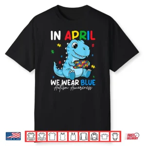 Cute Dino April We Wear Blue Autism Awareness Modern Shirt