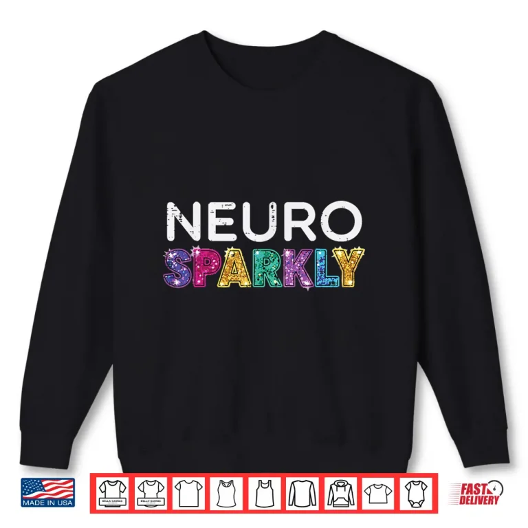 Sweatshirt Neuro Neurodiversity Autism Awareness Professional Graphic Apparel Shirt