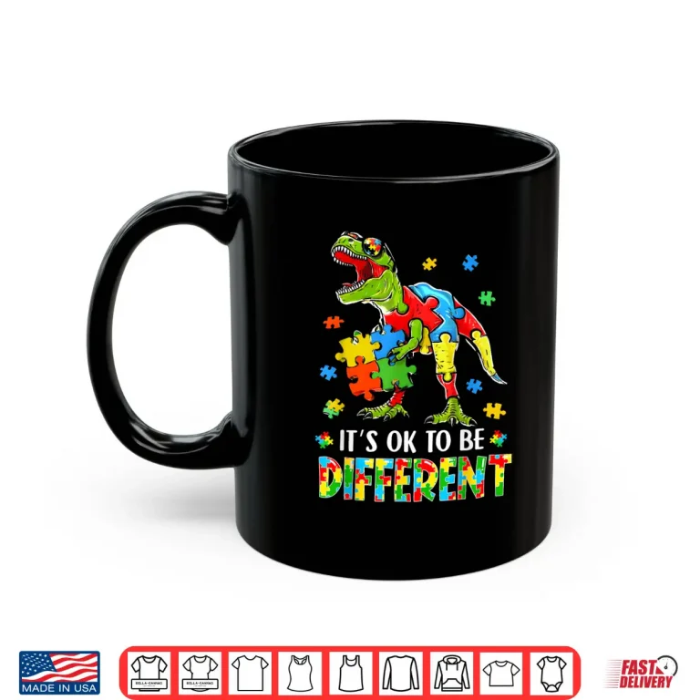 Mug Its Ok To Be Different Dinosaur Autism Awareness Modern Shirt 1
