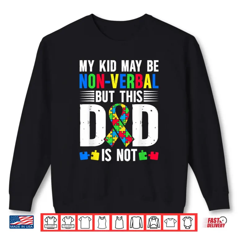 Sweatshirt Professional Support Proud Autism Dad Autism Awareness Shirt