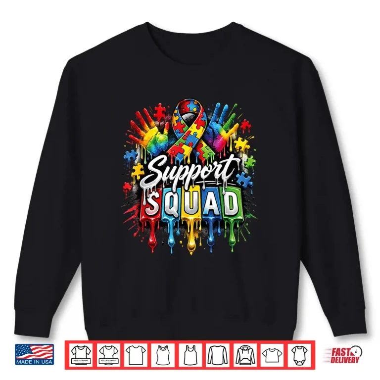 Sweatshirt Support Squad Family Ice Cream Drip Autism Awareness Shirt